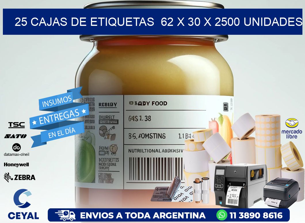 25 CAJAS DE ETIQUETAS  62 x 30 X 2500 UNIDADES