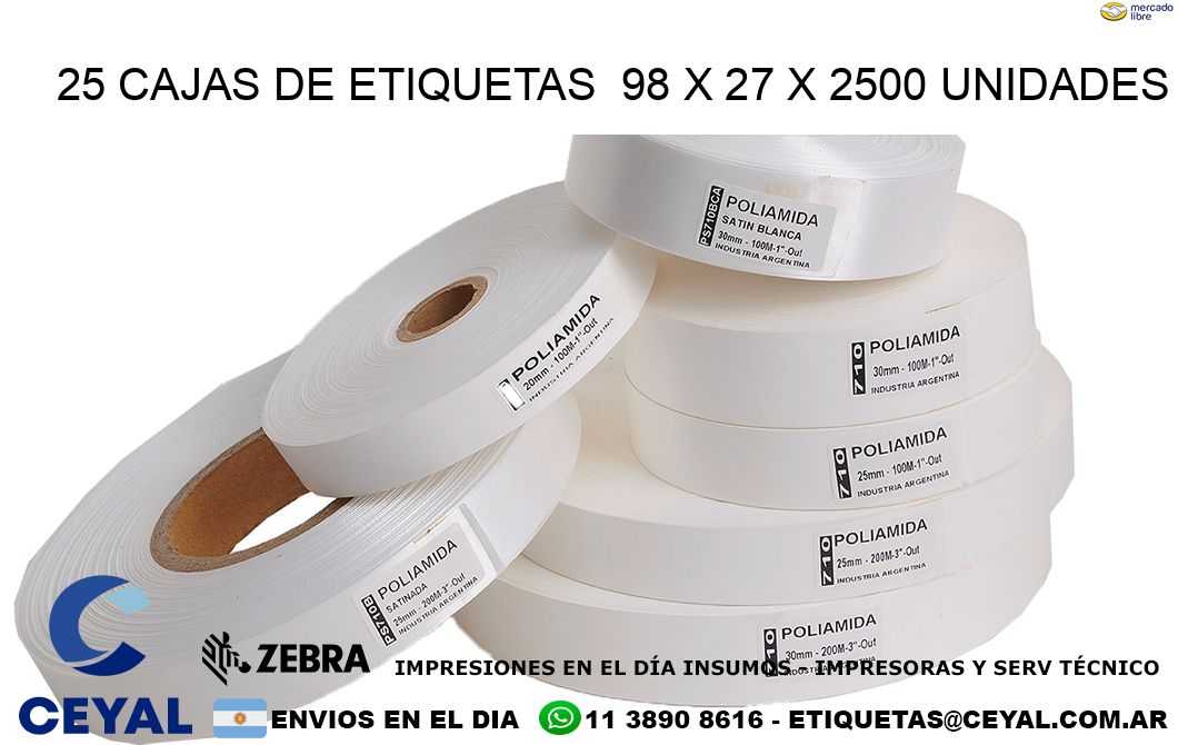 25 CAJAS DE ETIQUETAS  98 x 27 X 2500 UNIDADES