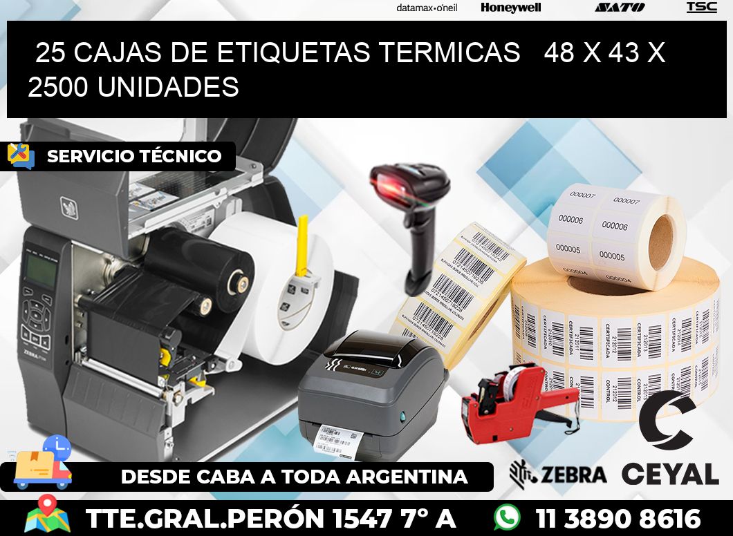 25 CAJAS DE ETIQUETAS TERMICAS   48 x 43 X 2500 UNIDADES