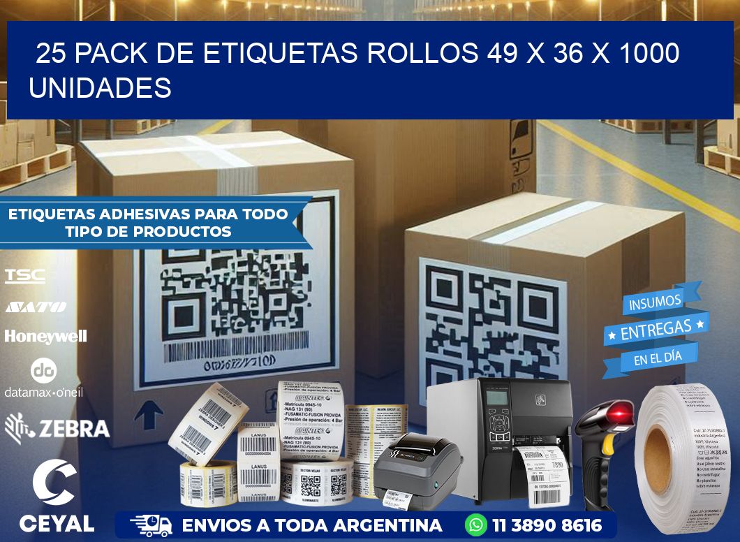 25 PACK DE ETIQUETAS ROLLOS 49 x 36 X 1000 UNIDADES