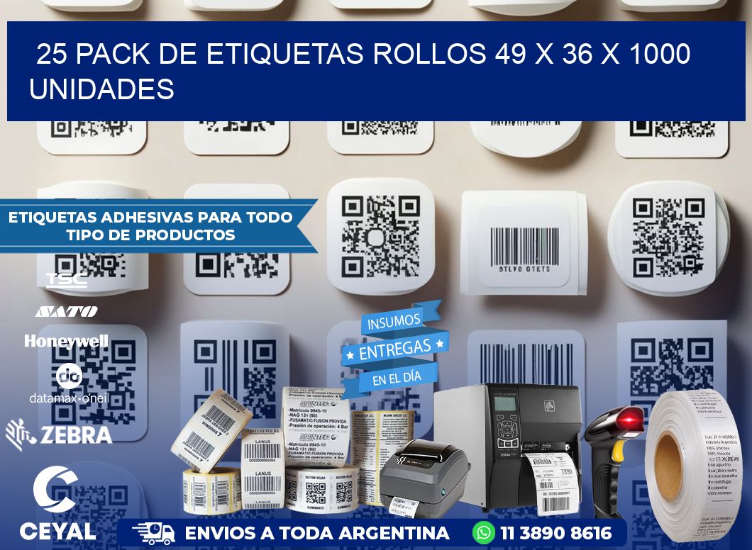 25 PACK DE ETIQUETAS ROLLOS 49 x 36 X 1000 UNIDADES