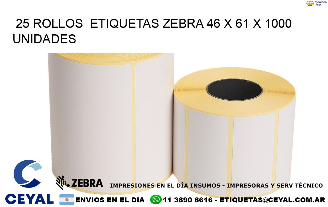 25 ROLLOS  ETIQUETAS ZEBRA 46 x 61 X 1000 UNIDADES