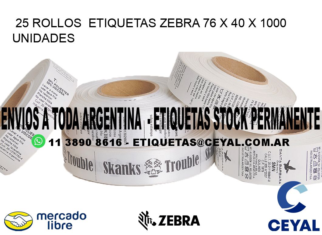 25 ROLLOS  ETIQUETAS ZEBRA 76 x 40 X 1000 UNIDADES