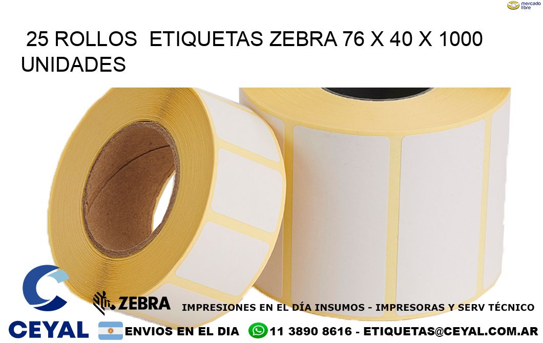 25 ROLLOS  ETIQUETAS ZEBRA 76 x 40 X 1000 UNIDADES