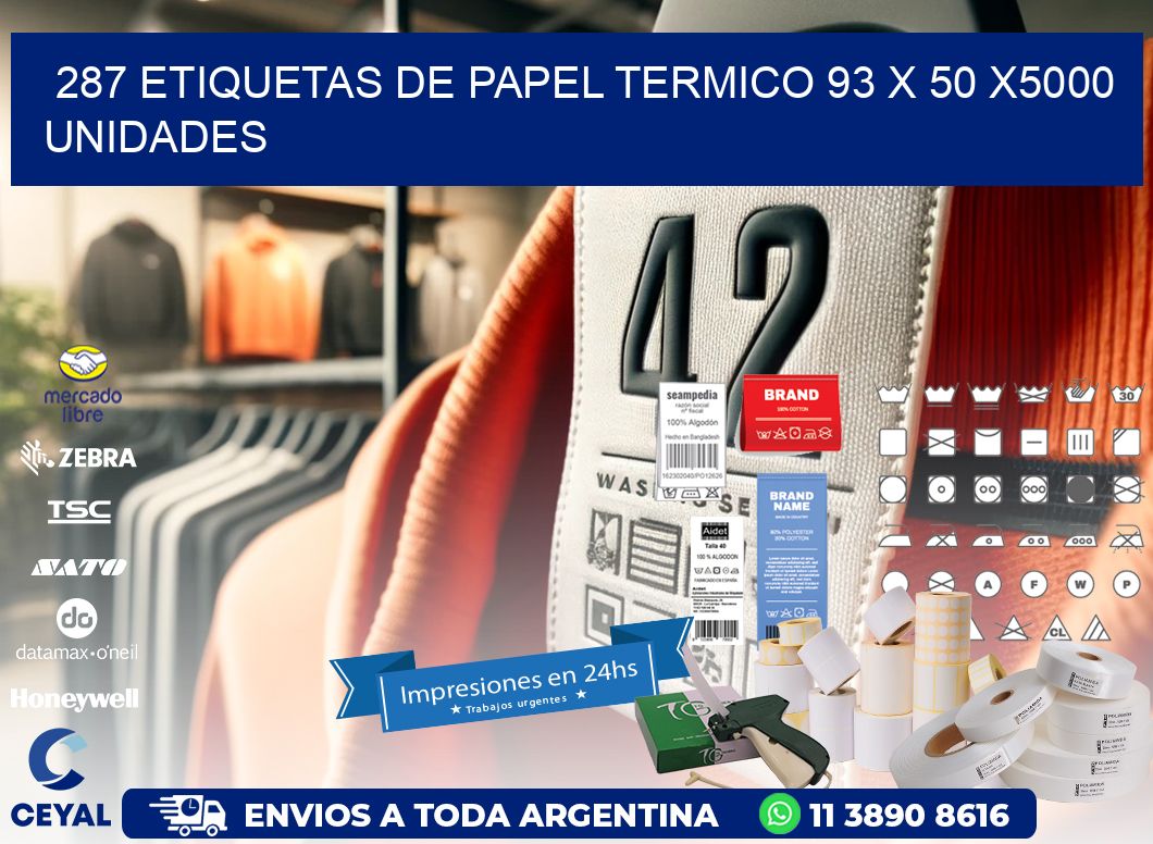 287 ETIQUETAS DE PAPEL TERMICO 93 x 50 X5000 UNIDADES