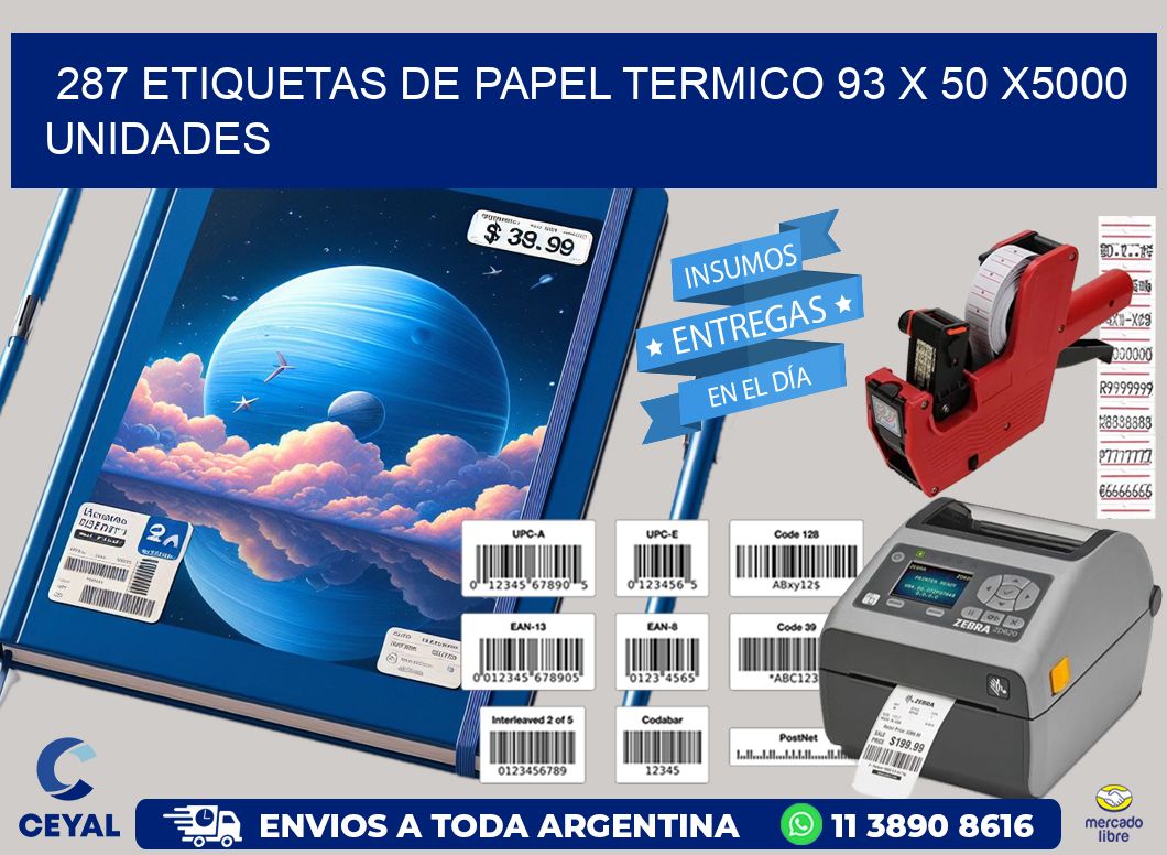 287 ETIQUETAS DE PAPEL TERMICO 93 x 50 X5000 UNIDADES