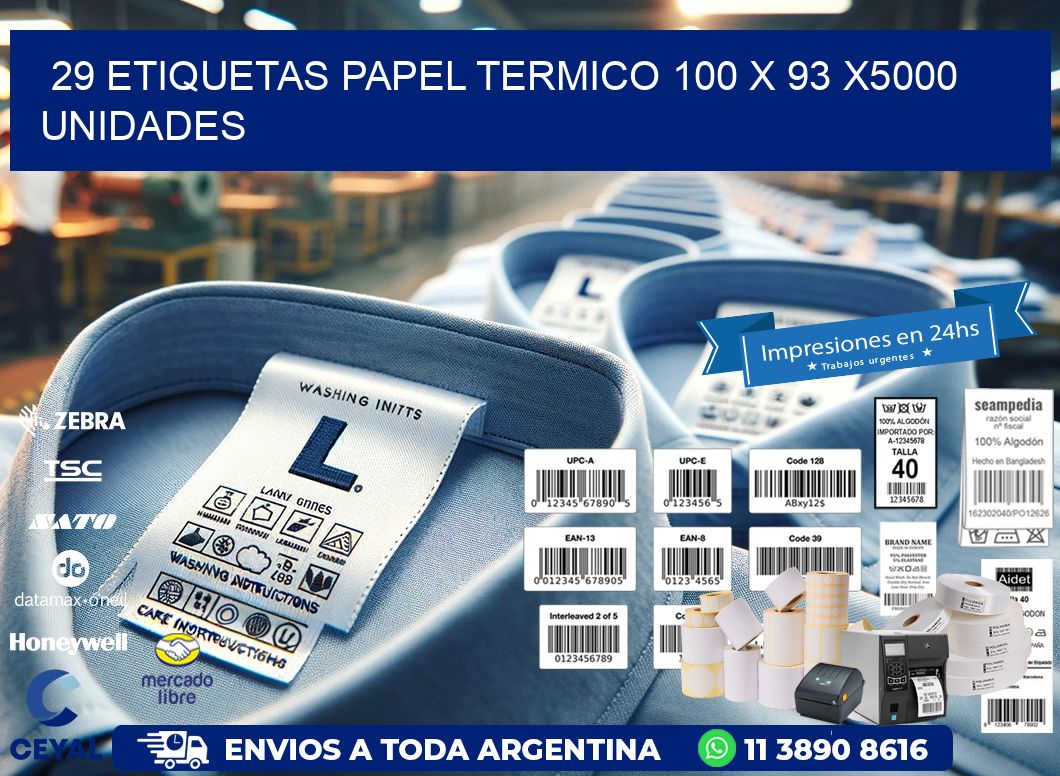 29 ETIQUETAS PAPEL TERMICO 100 x 93 X5000 UNIDADES