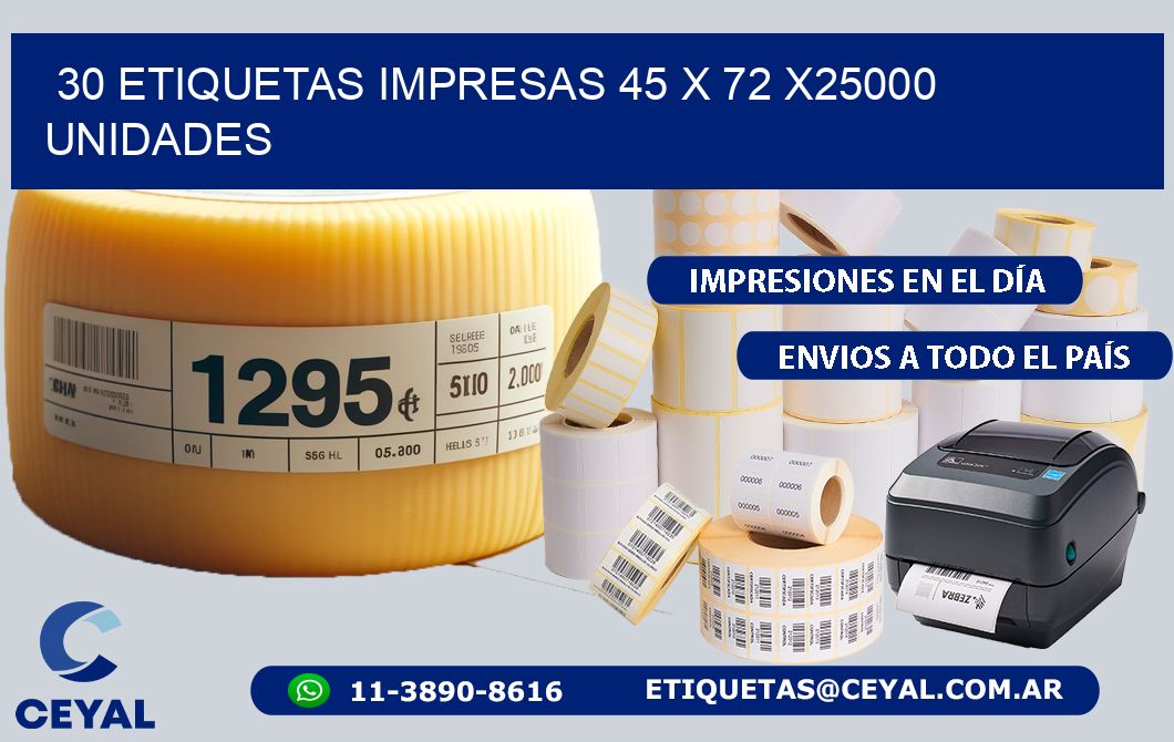 30 ETIQUETAS IMPRESAS 45 x 72 X25000 UNIDADES