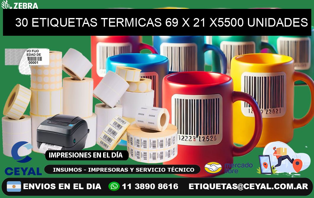 30 ETIQUETAS TERMICAS 69 x 21 X5500 UNIDADES