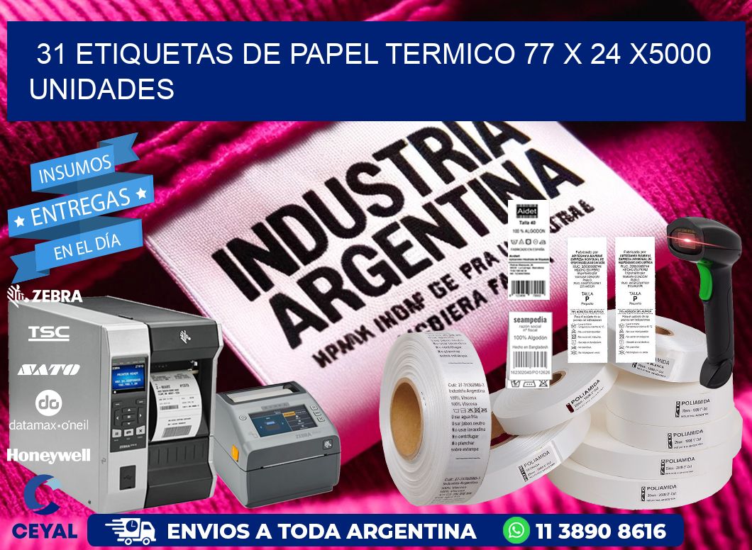 31 ETIQUETAS DE PAPEL TERMICO 77 x 24 X5000 UNIDADES