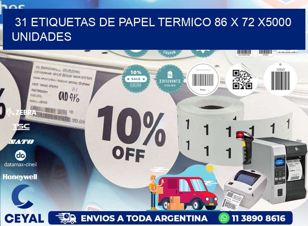 31 ETIQUETAS DE PAPEL TERMICO 86 x 72 X5000 UNIDADES