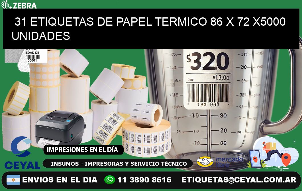 31 ETIQUETAS DE PAPEL TERMICO 86 x 72 X5000 UNIDADES