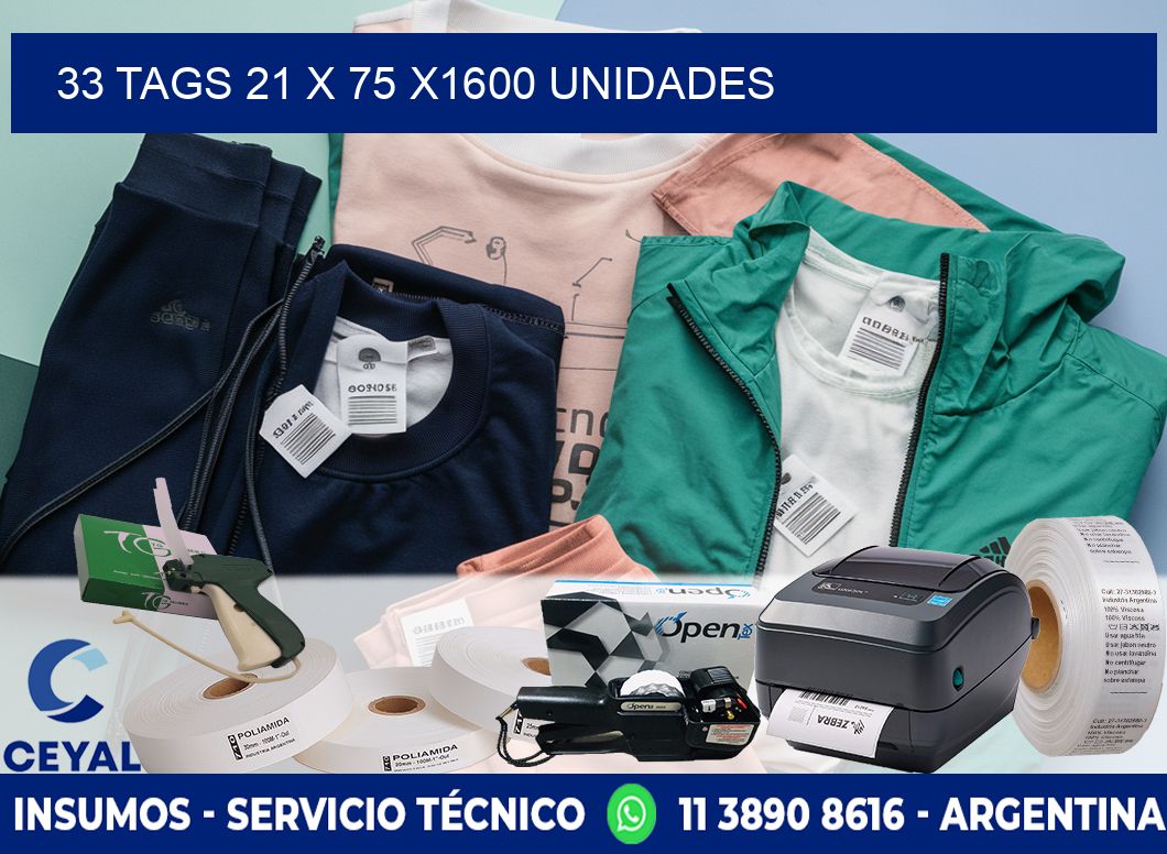 33 TAGS 21 x 75 X1600 UNIDADES