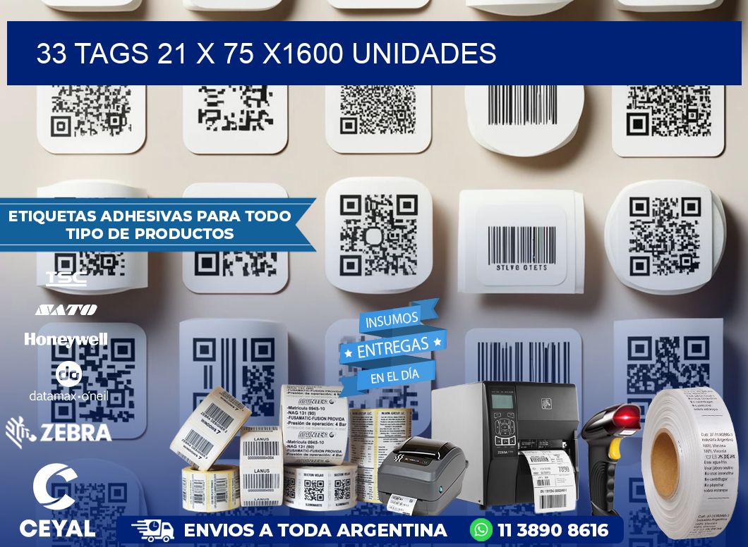 33 TAGS 21 x 75 X1600 UNIDADES