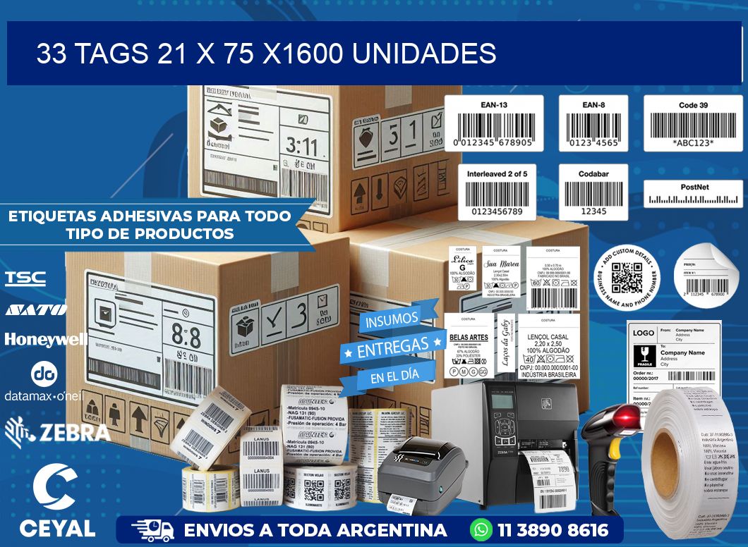 33 TAGS 21 x 75 X1600 UNIDADES