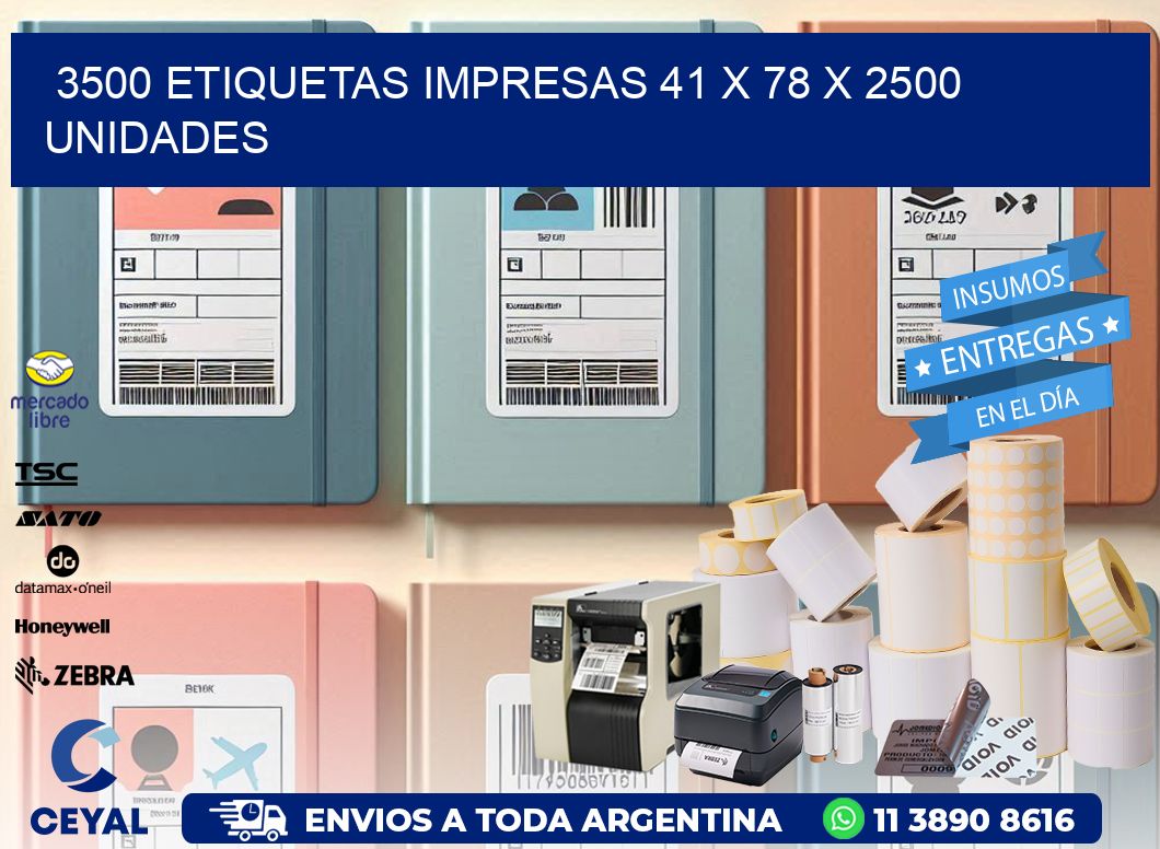 3500 ETIQUETAS IMPRESAS 41 x 78 X 2500 UNIDADES