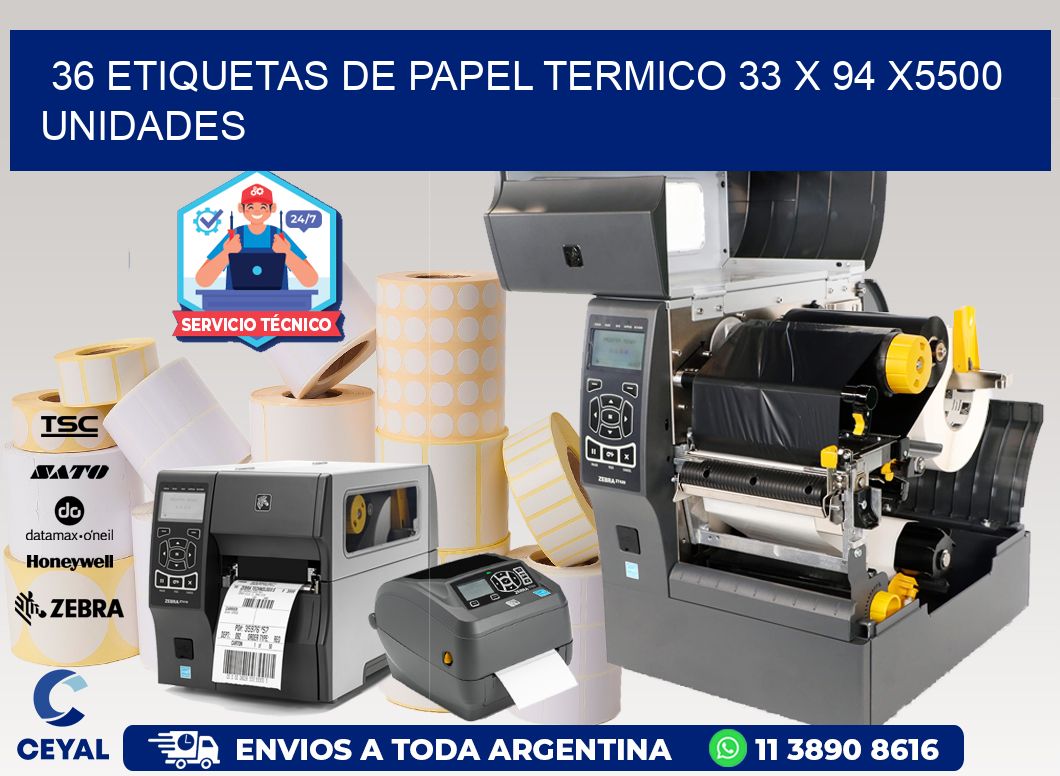 36 ETIQUETAS DE PAPEL TERMICO 33 x 94 X5500 UNIDADES