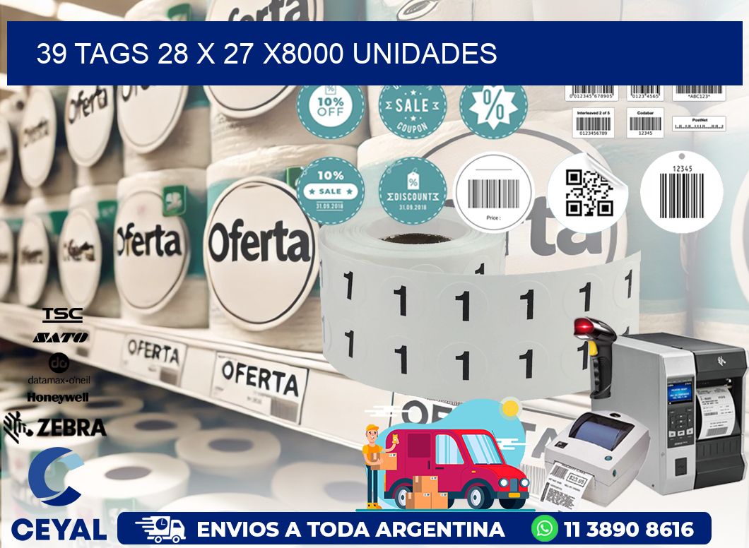 39 TAGS 28 x 27 X8000 UNIDADES