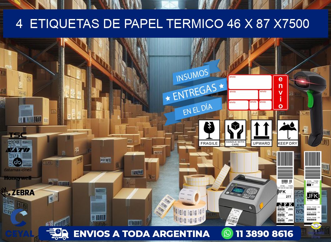 4  ETIQUETAS DE PAPEL TERMICO 46 x 87 X7500