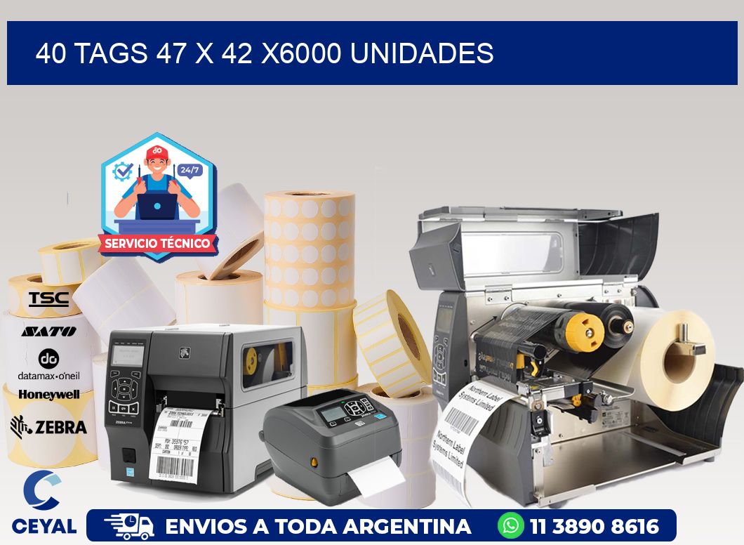 40 TAGS 47 x 42 X6000 UNIDADES