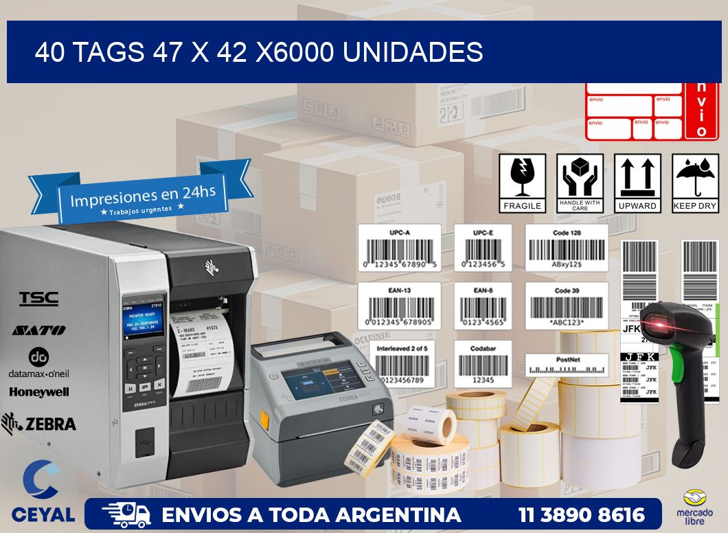 40 TAGS 47 x 42 X6000 UNIDADES