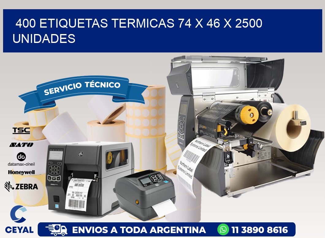 400 ETIQUETAS TERMICAS 74 x 46 X 2500 UNIDADES