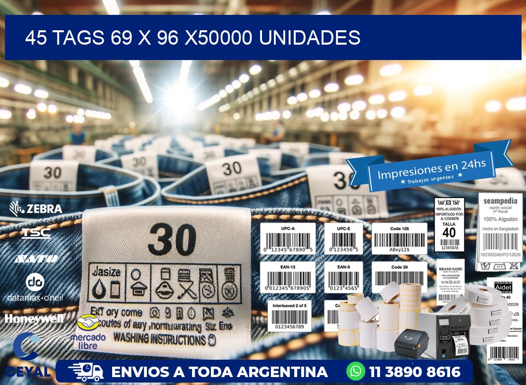 45 TAGS 69 x 96 X50000 UNIDADES