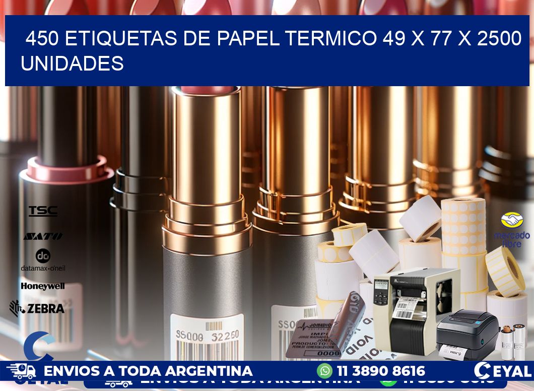 450 ETIQUETAS DE PAPEL TERMICO 49 x 77 X 2500 UNIDADES