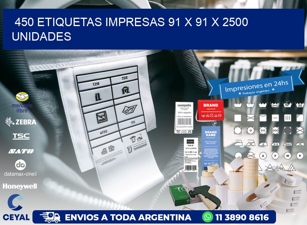 450 ETIQUETAS IMPRESAS 91 x 91 X 2500 UNIDADES