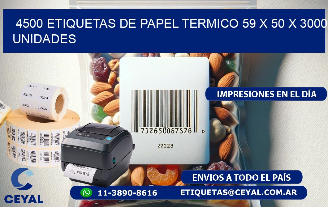 4500 ETIQUETAS DE PAPEL TERMICO 59 x 50 X 3000 UNIDADES