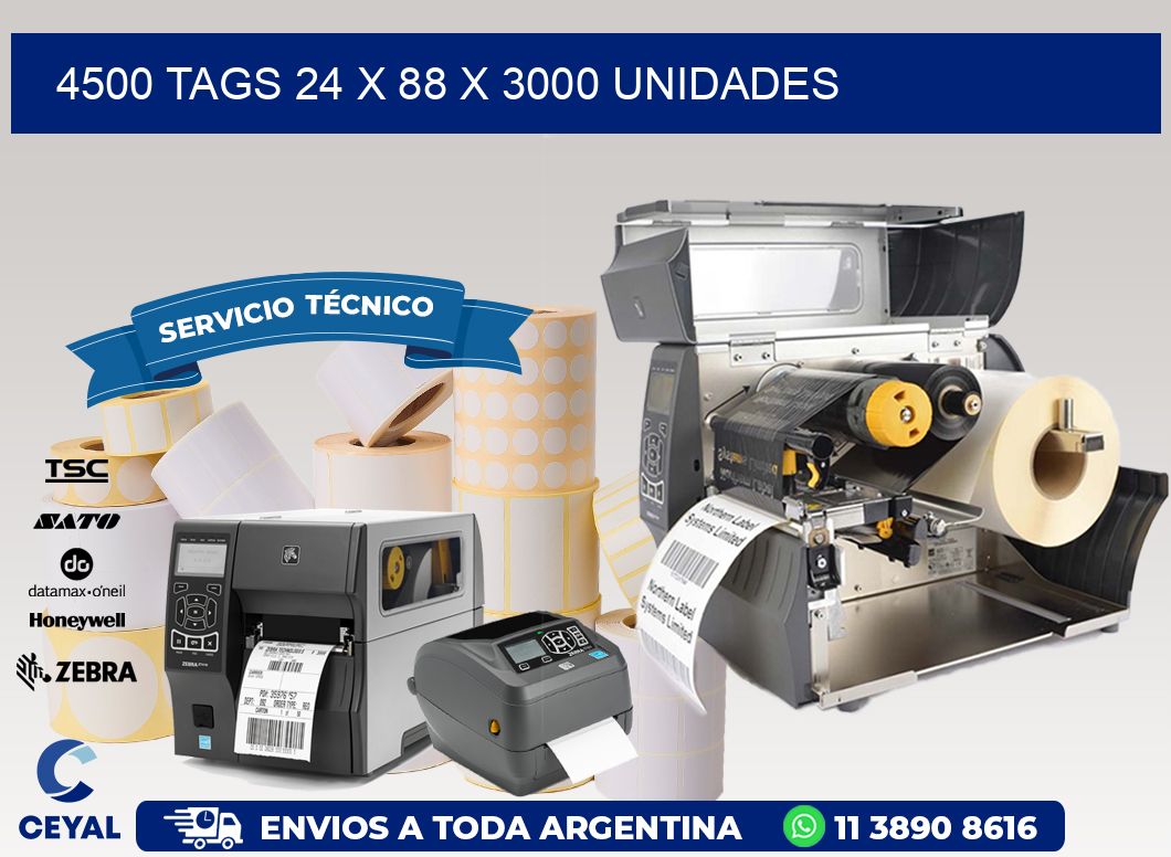 4500 TAGS 24 x 88 X 3000 UNIDADES