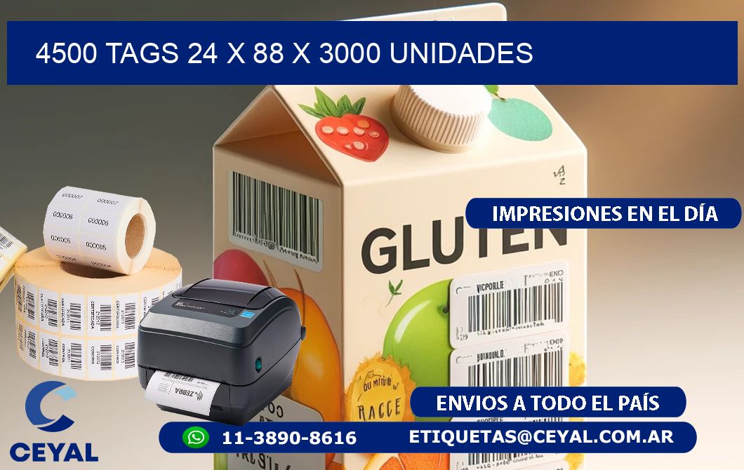 4500 TAGS 24 x 88 X 3000 UNIDADES