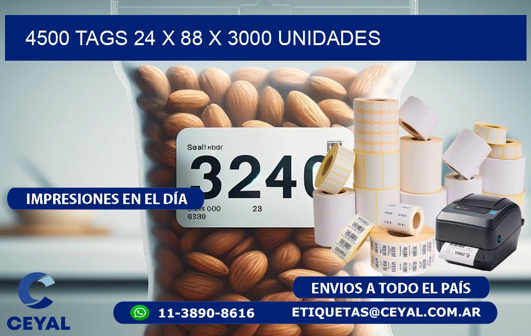 4500 TAGS 24 x 88 X 3000 UNIDADES