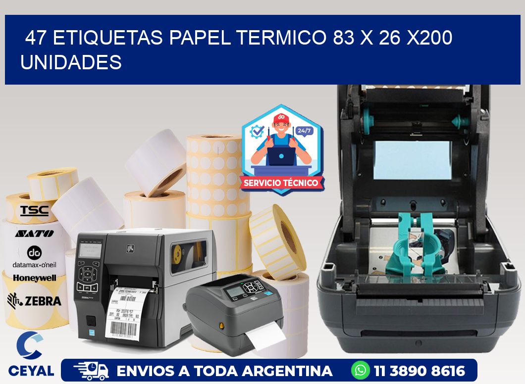 47 ETIQUETAS PAPEL TERMICO 83 x 26 x200 UNIDADES