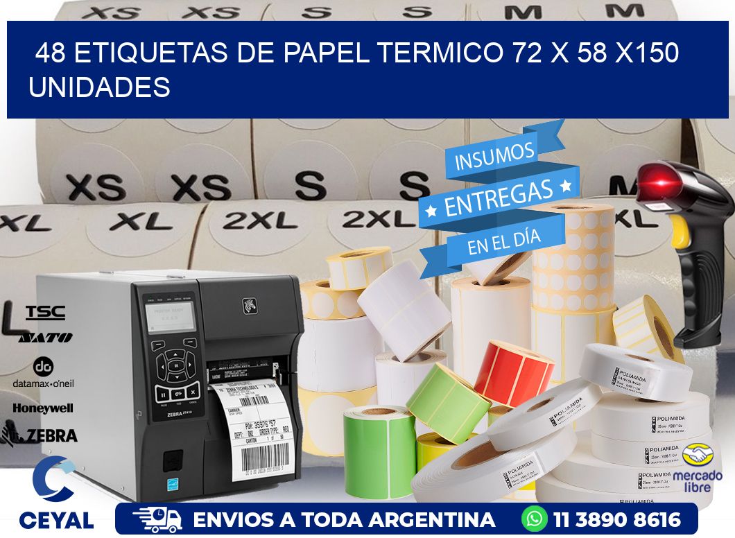 48 ETIQUETAS DE PAPEL TERMICO 72 x 58 x150 UNIDADES