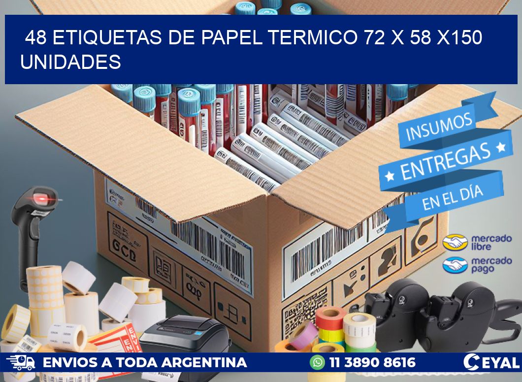 48 ETIQUETAS DE PAPEL TERMICO 72 x 58 x150 UNIDADES