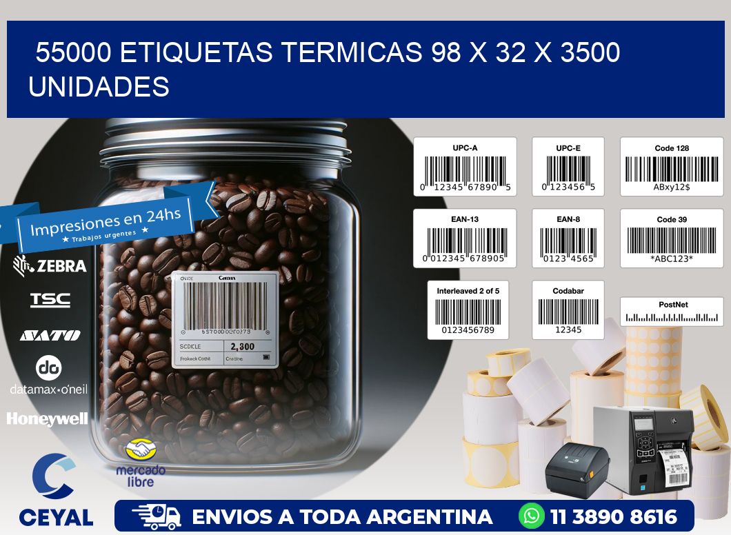 55000 ETIQUETAS TERMICAS 98 x 32 X 3500 UNIDADES