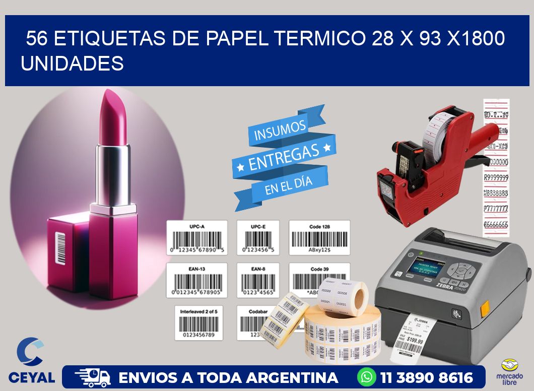 56 ETIQUETAS DE PAPEL TERMICO 28 x 93 X1800 UNIDADES