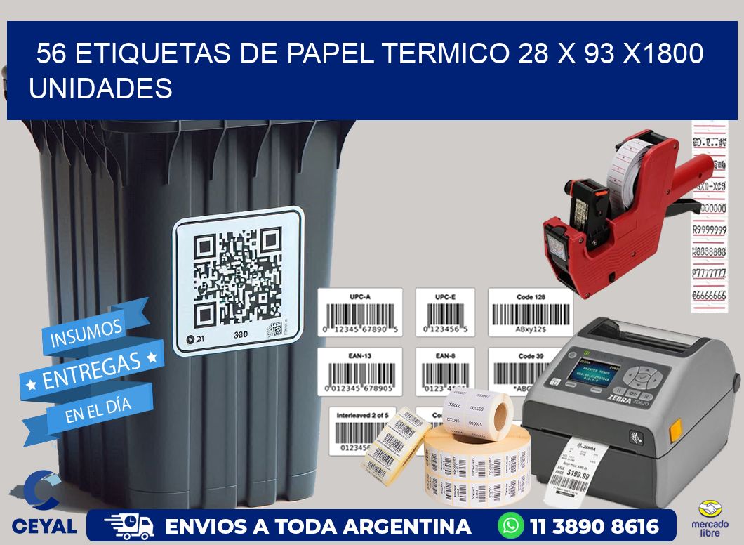 56 ETIQUETAS DE PAPEL TERMICO 28 x 93 X1800 UNIDADES