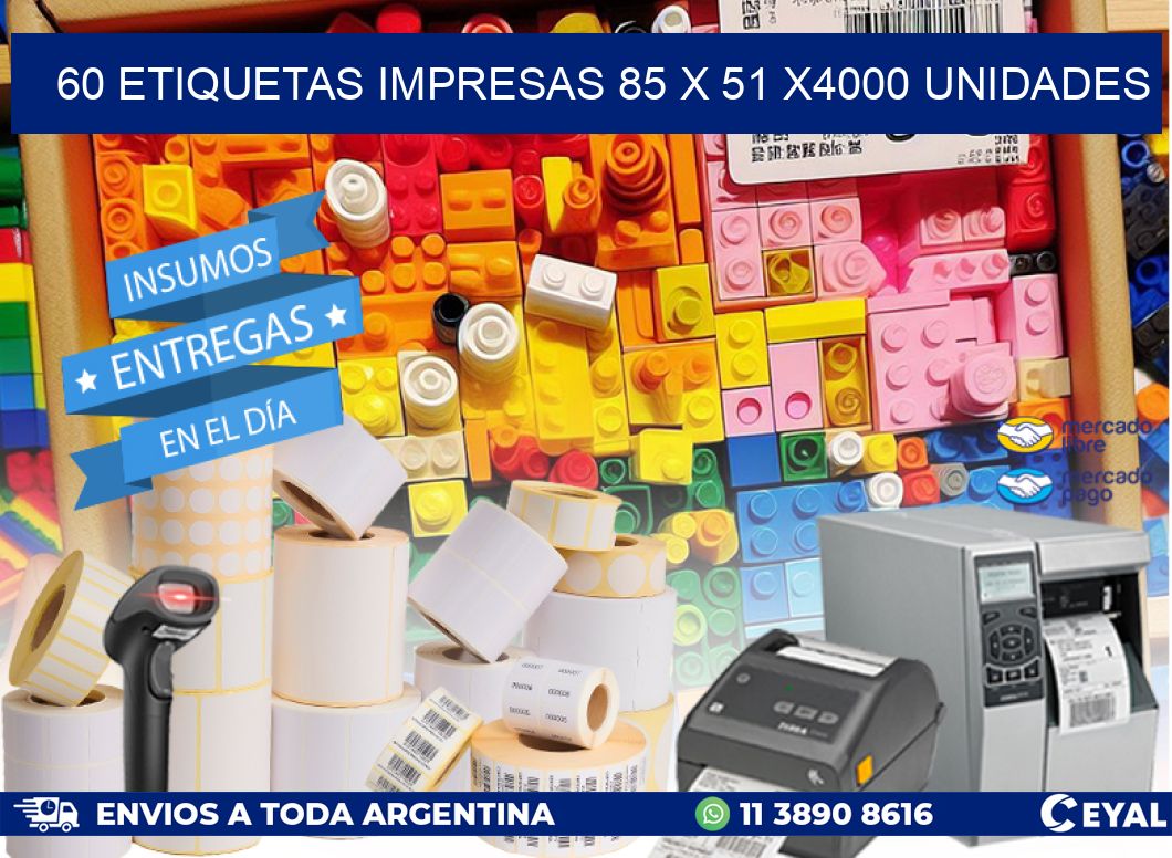 60 ETIQUETAS IMPRESAS 85 x 51 X4000 UNIDADES