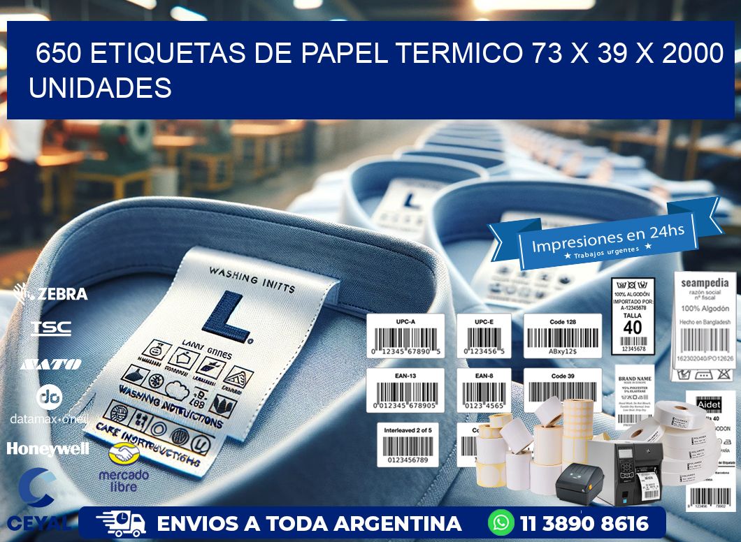 650 ETIQUETAS DE PAPEL TERMICO 73 x 39 X 2000 UNIDADES