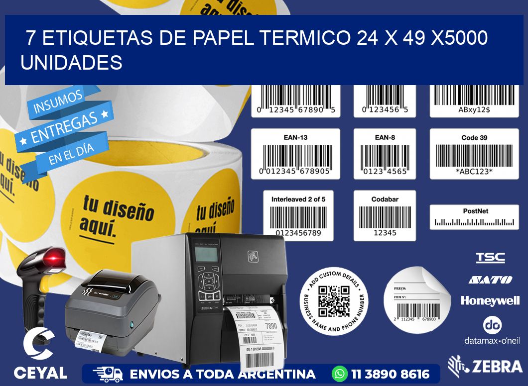 7 ETIQUETAS DE PAPEL TERMICO 24 x 49 X5000 UNIDADES