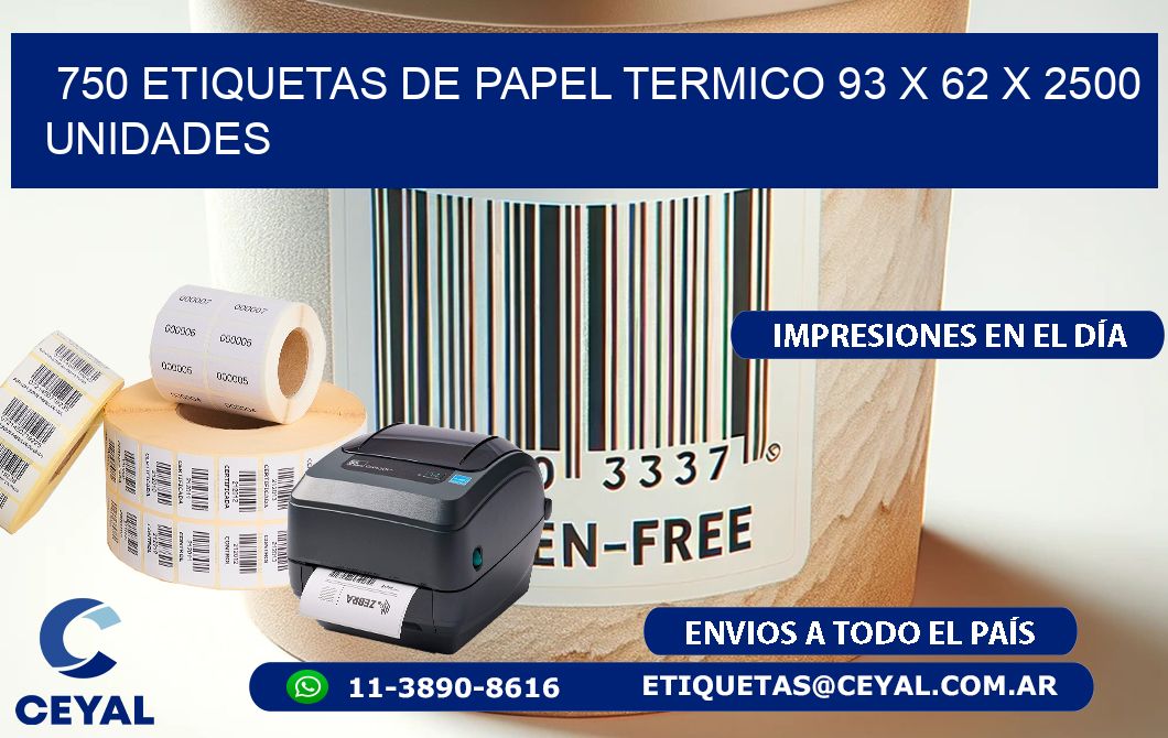 750 ETIQUETAS DE PAPEL TERMICO 93 x 62 X 2500 UNIDADES