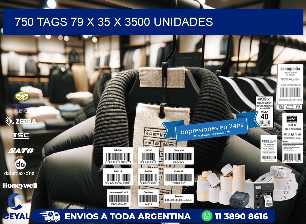 750 TAGS 79 x 35 X 3500 UNIDADES