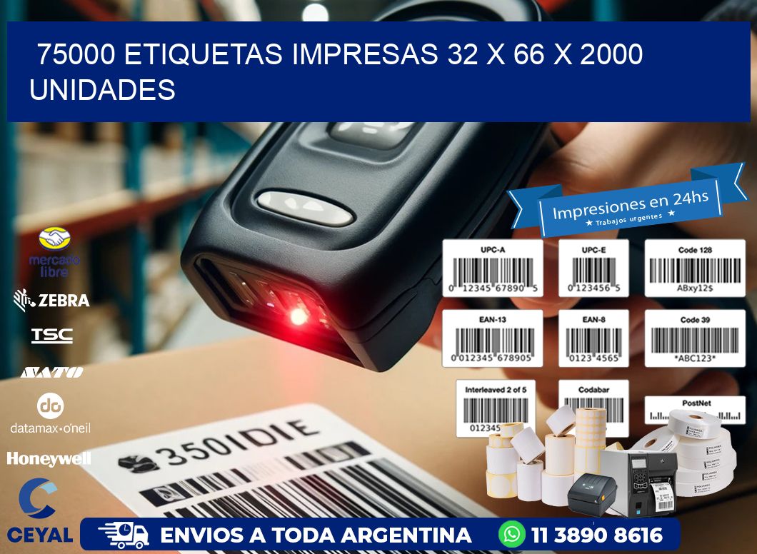 75000 ETIQUETAS IMPRESAS 32 x 66 X 2000 UNIDADES