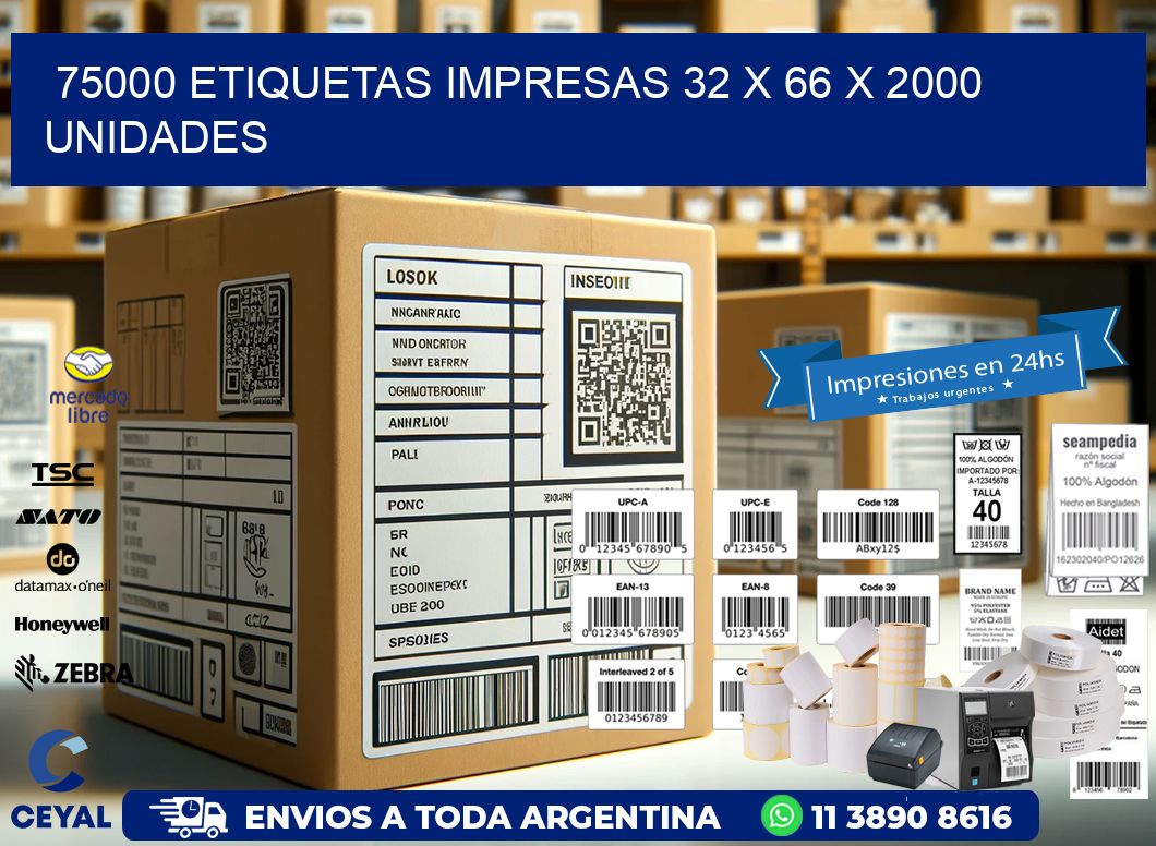 75000 ETIQUETAS IMPRESAS 32 x 66 X 2000 UNIDADES