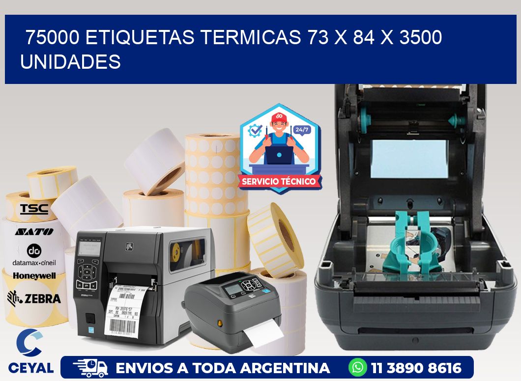 75000 ETIQUETAS TERMICAS 73 x 84 X 3500 UNIDADES