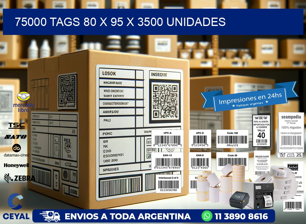 75000 TAGS 80 x 95 X 3500 UNIDADES