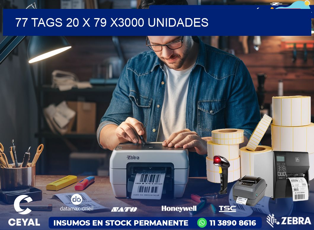 77 TAGS 20 x 79 X3000 UNIDADES