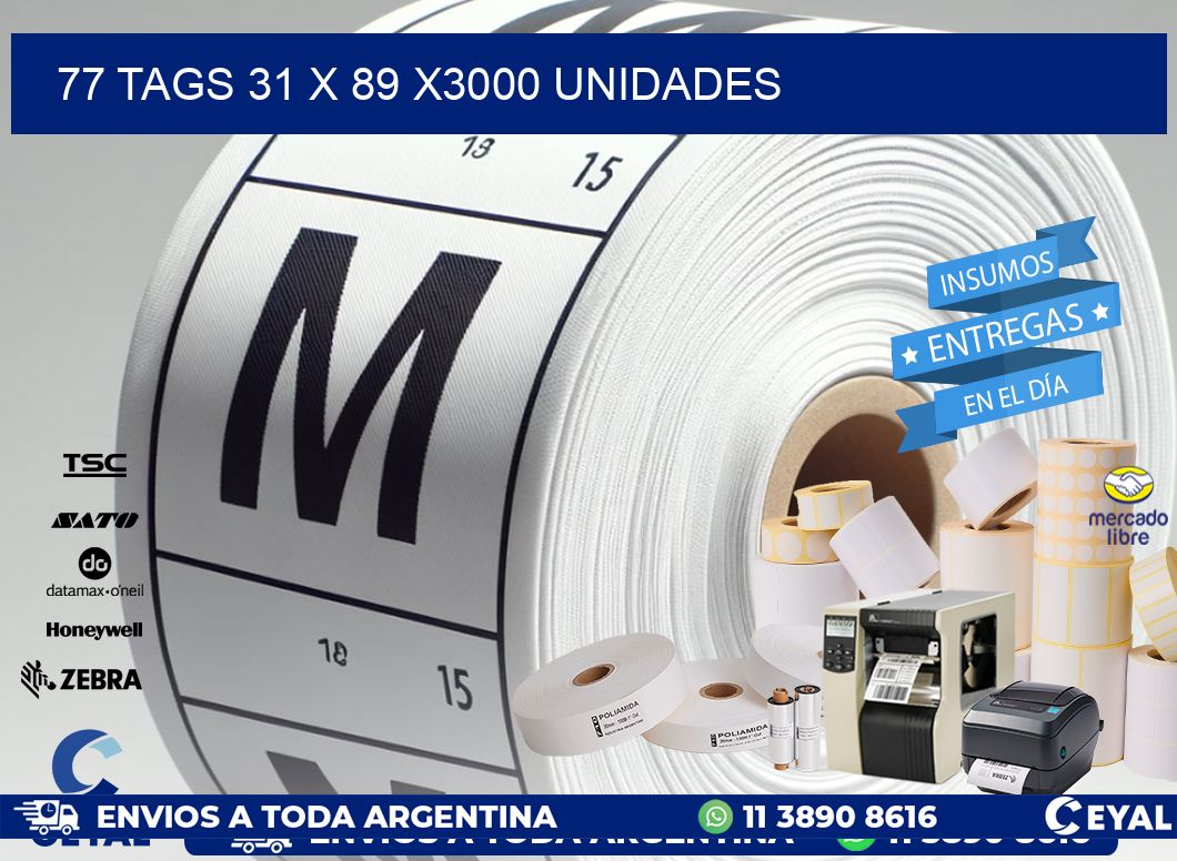 77 TAGS 31 x 89 X3000 UNIDADES